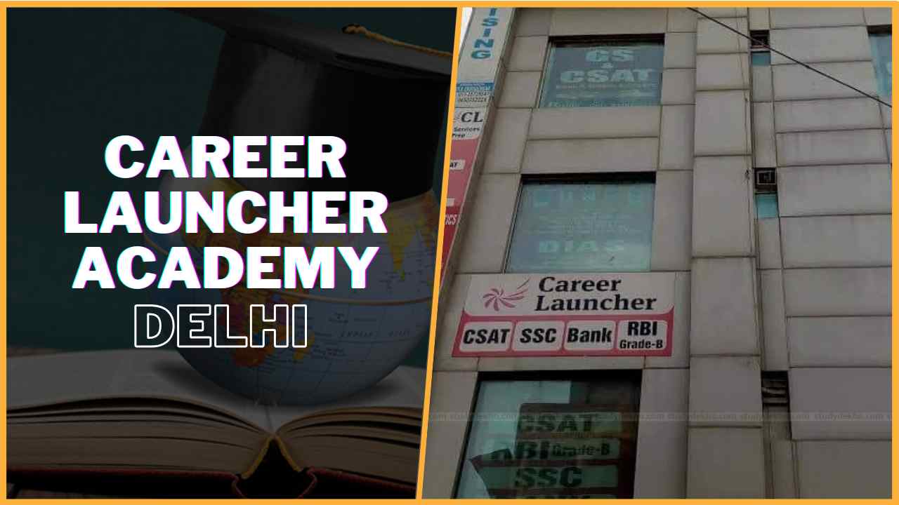 Career Launcher IAS Academy Delhi